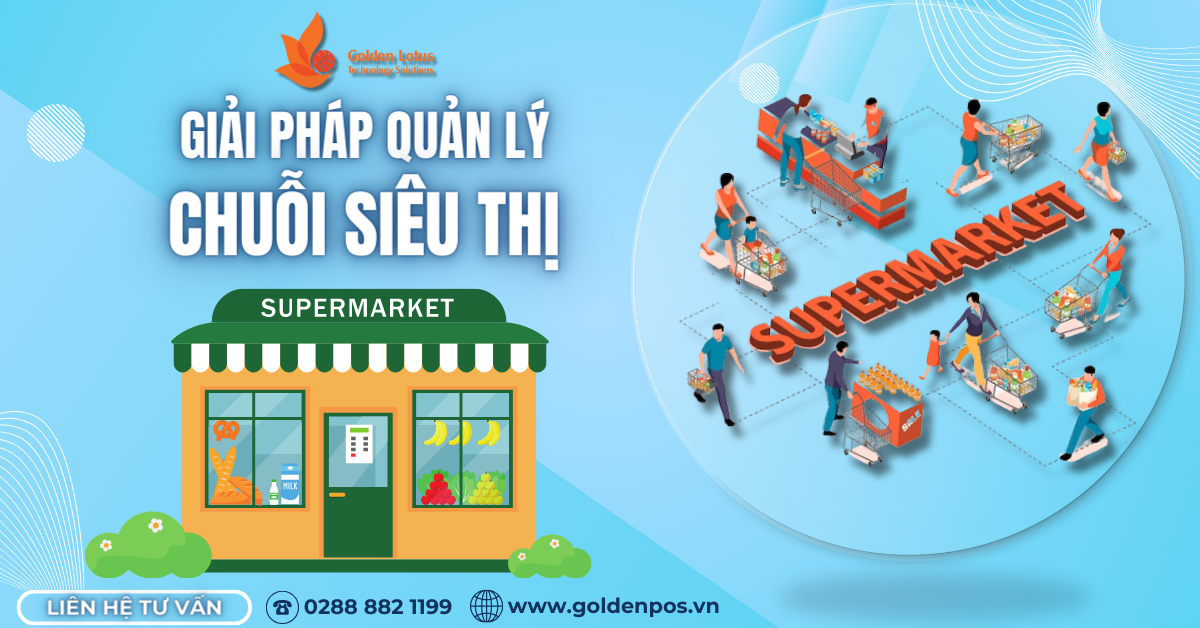 Giải pháp quản trị cho chuỗi siêu thị (SUPERMARKET)