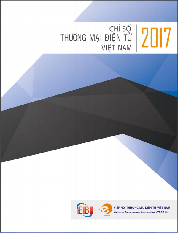 Báo cáo Chỉ số Thương mại điện tử Việt Nam (EBI) năm 2017